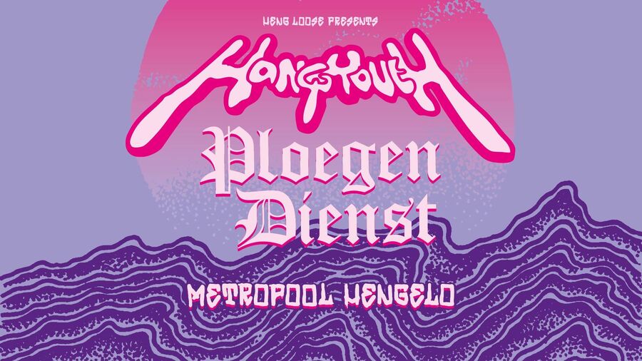 Hang Youth + Ploegendienst