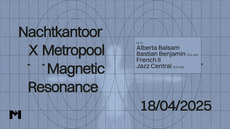 Nachtkantoor Presents: Magnetic Resonance