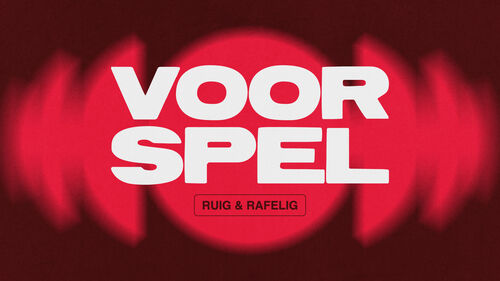 Voorspel: Ruig & Rafelig